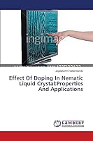 Effect Of Doping In Nematic Liquid Crystal:Properties And Applications 3659638285 Book Cover