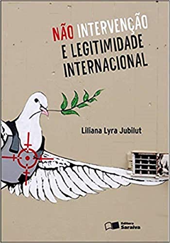 Não intervenção e legitimidade internacional