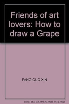 Paperback Friends of art lovers: How to draw a Grape [Chinese] Book