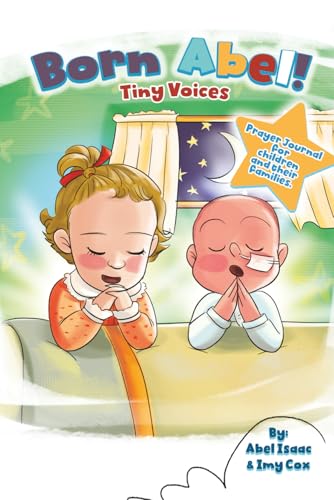 Tiny Voices: A Born Abel Prayer and Gratitude Journal for Children and Their Families