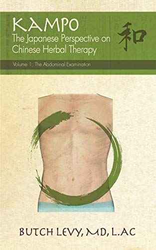 Télécharger KAMPO: The Japanese Perspective on Chinese Herbal Therapy (Volume 1: The Abdominal Examination) (Eng Livre eBook France