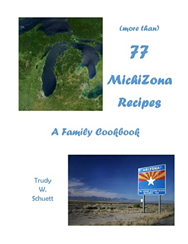 (more than) 77 MichiZona Recipes: a family cookbok