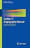 Cardiac CT Angiography Manual