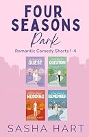 Four Seasons Park Short Collection: Four Seasons Park Romantic Comedy (Four Seasons Park Sweet Romantic Comedy) B0D5QRCLHS Book Cover