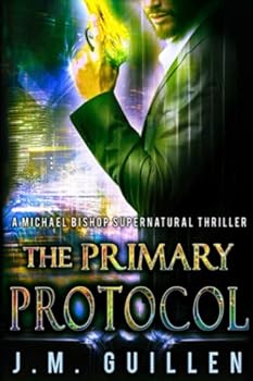 Paperback The Primary Protocol: A science fiction technothriller (The Agent Unseen) Book