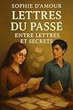 Lettres du Passé: Entre Lettres et Secrets (French Edition)