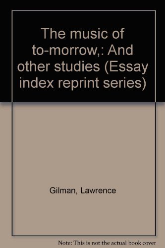 The music of to-morrow,: And other studies (Ess... 0836918304 Book Cover