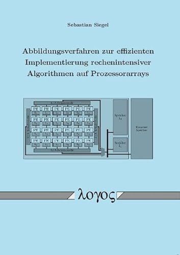 Abbildungsverfahren zur effizienten Implementierung rechenintensiver Algorithmen auf Prozessorarrays