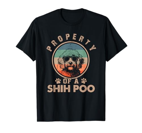 Property Of A Shih Poo Gifts Funny Shih Poo Dog Lover Owner T-Shirt