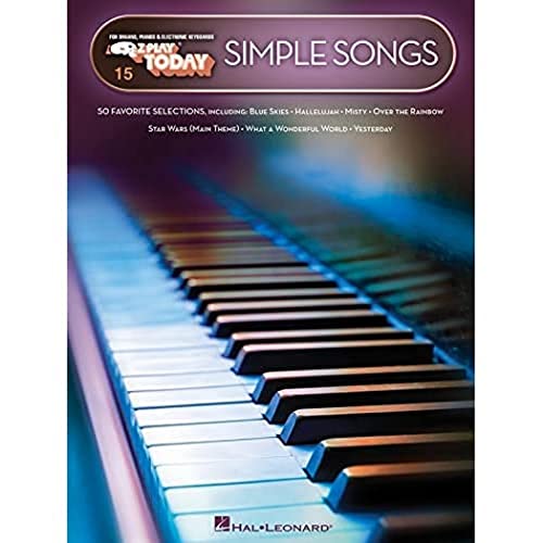 Simple Songs – E-Z Play Today Volume 15 | Easy Keyboard Sheet Music for Beginners | Includes 50 All-Time Favorites in Large Note-Name Notation | E-Z Play Songbook for Organ, Piano, and Keyboard