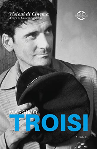 Massimo Troisi: Quaderni di Visioni Corte Film Festiv