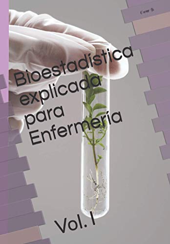 Bioestadística explicada para Enfermería: Vol. I (Spanish Edition)