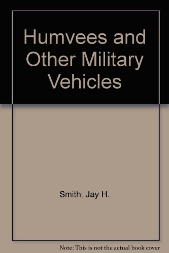 Humvees and Other Military Vehicles 0516352199 Book Cover