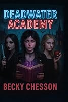 Deadwater Academy B0F53V55PX Book Cover