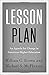 Lesson Plan: An Agenda for Change in American Higher Education (The William G. Bowen Series, 90)