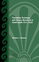 Translation Technique and Literary Structures in Greek Isaiah 13:1-14:23 1628376457 Book Cover
