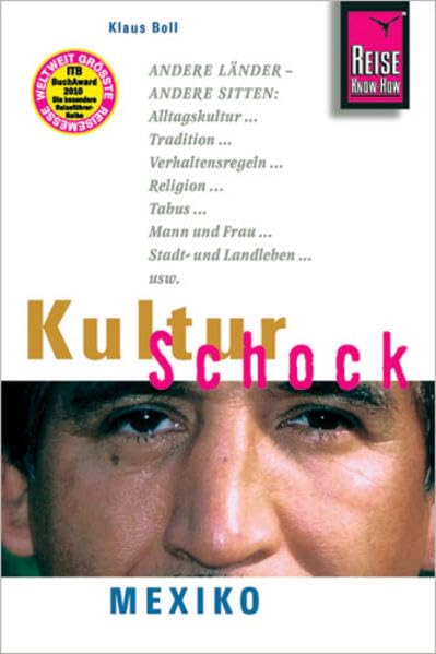 Reise Know-How KulturSchock Mexiko: Alltagskultur, Traditionen, Verhaltensregeln, ...