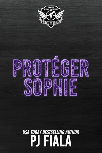 livre Protéger Sophie: Defending Sophie French Edition (Protecteurs de Lynyrd Station – Opérations Spéciales t. 2)