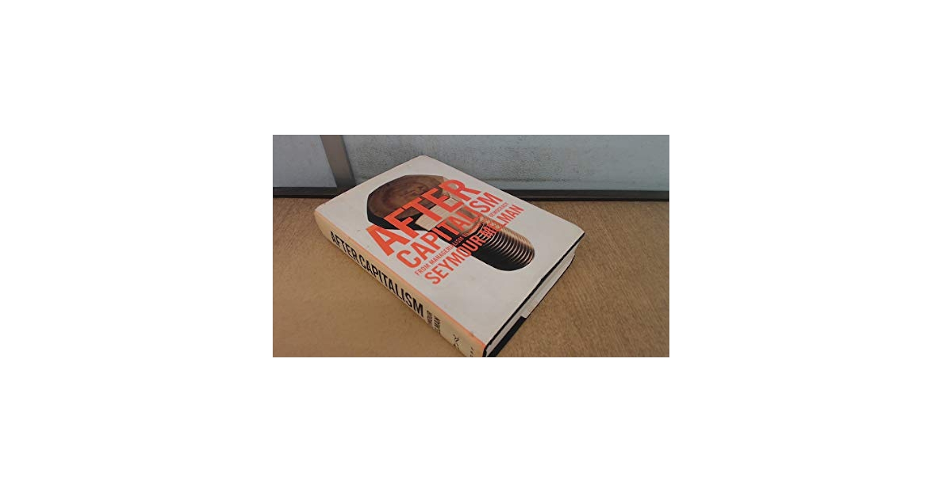 After Capitalism: From Managerialism to Workplace Democracy