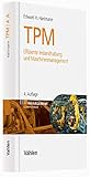 tpm modul  TPM: Effiziente Instandhaltung und Maschinenmanagement