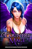 Country Mage 3: A Slice of Life HaremLit Fantasy Adventure B0BT8BF8NM Book Cover