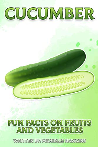 Cucumber (Fun Facts on Fruits and Vegetables)