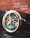 Time Machines: How Watches Shaped the Modern World