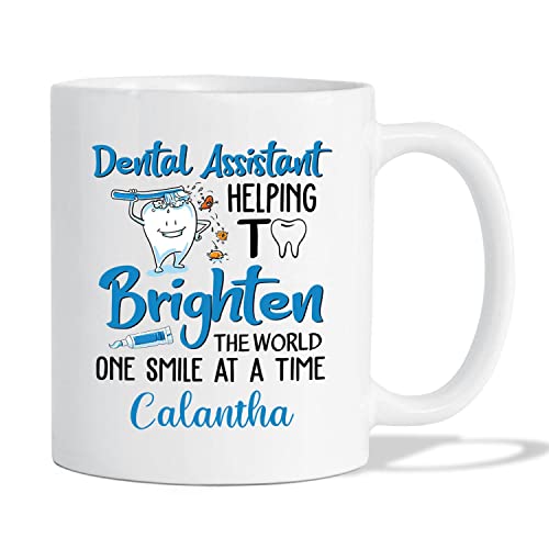 Personalized Name Dental Assistant Helping To Brighten The World One Smile At A Time White Coffee Mugs 11 Oz 15 Oz, Customized Dental Assistant Travel Coffee Cup Gifts, Dental Assistant Ceramic Mug