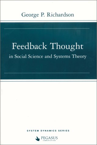 Feedback Thought in Social Science & Systems Theory (System Dynamics Series)