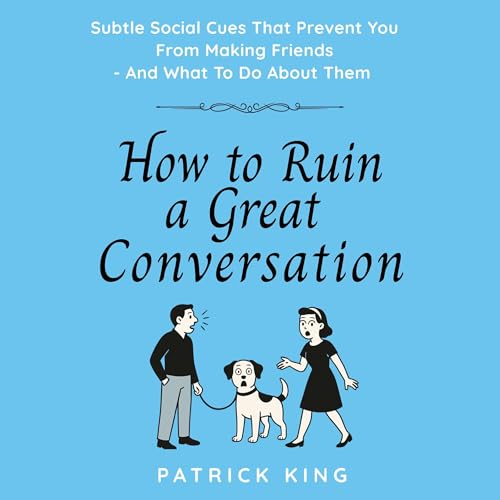 Page de couverture de How to Ruin a Great Conversation