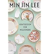 Gratisessen für Millionäre: Roman