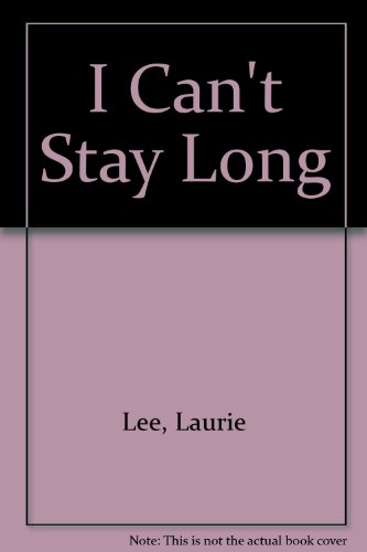 I Can't Stay Long 0745131840 Book Cover
