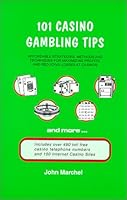 101 Casino Gambling Tips: Affordable Strategies & Techniques for Maximizing Profits & Reducing Loses 0966516702 Book Cover