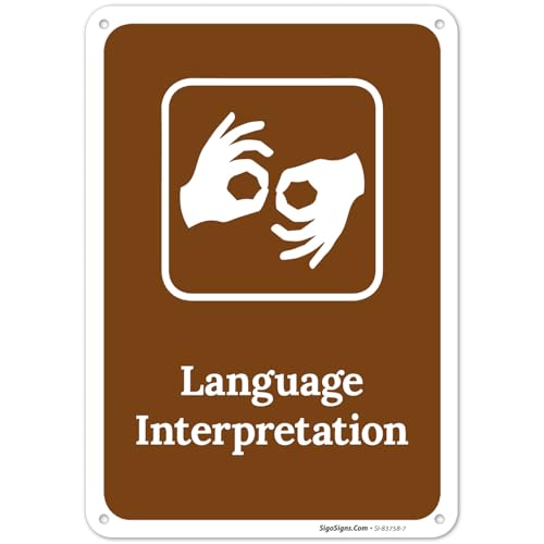 Language Interpretation with Graphic Sign, 10x7 Inches, Rust Free .040 Aluminum, Fade Resistant, Made in USA