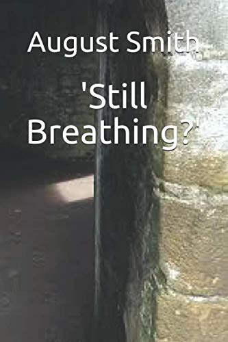 Still Breathing?