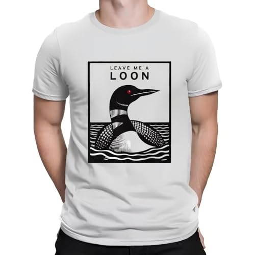 Leave Me A Loon Funny Common Loon T Shirt Bird Watcher Short Sleeved T-Shirt Men Women Funny Tee Tops