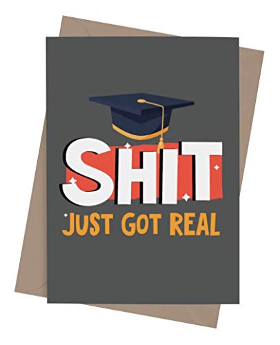 Funny graduation card with envelope for him or her | Original congratulatory present for a graduate | Perfect card for College or High School graduation | Just Got Real