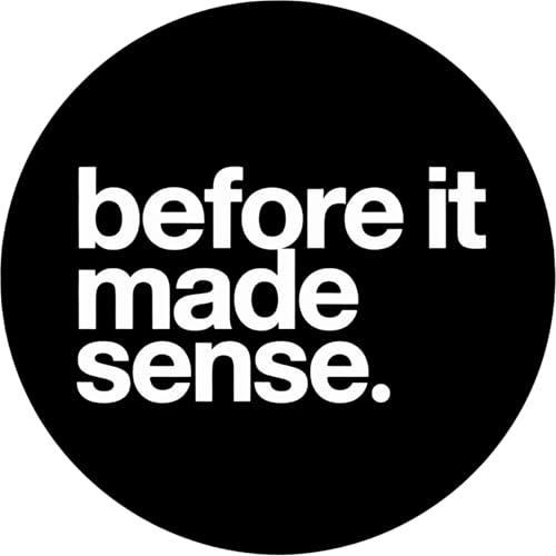 Before It Made Sense cover art
