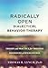 Radically Open Dialectical Behavior Therapy: Theory and Practice for Treating Disorders of Overcontrol
