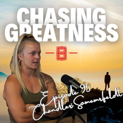 Everything Starts with Mindset: Chandler Sommerfeldt on Coaching for Real Change (Episode 95)
