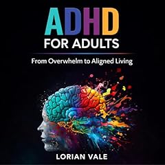 ADHD for Adults Audiolibro Por Lorian Vale arte de portada
