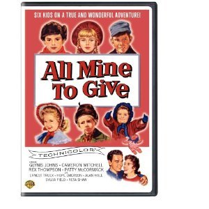 All Mine to Give - DVD - (1956) Colorized Version / Glynis Johns, Cameron Mitchell, Rex Thompson