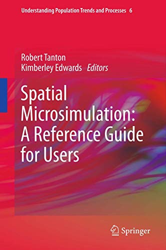 Spatial Microsimulation: A Reference Guide for Users: 6 (Understanding Population Trends and Processes) view 2