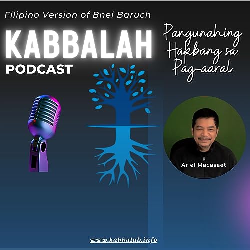 Couverture de Kabbalah Podcast-Filipino Version of Kabbalah under the Bnei Baruch Kabbalah La'am Association.