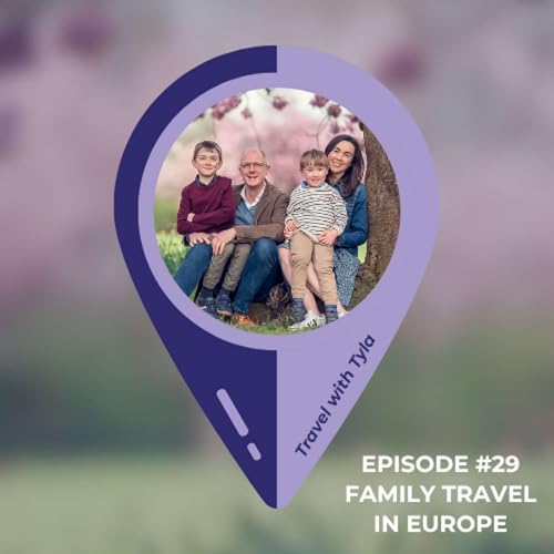 How to Plan a Family Trip to Europe w/ Meri from Family Tripping