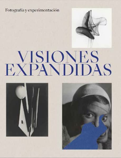 Portada de Visiones expandidas: Fotografía y experimentación