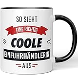 JUNIWORDS Tasse, So sieht eine richtig coole Einfuhrhändlerin aus, Schwarz (5811038)