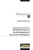 Rückforderung von Ausbildungskosten durch den Arbeitgeber (forum juridicum)