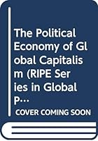 The Political Economy of Global Capitalism 0415296463 Book Cover
