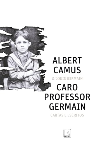Caro professor Germain: Cartas e escritos
